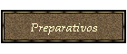 Preparativos