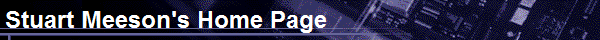 Stuart Meeson's Home Page