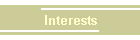 Interests
