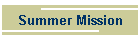Summer Mission
