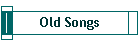Old Songs