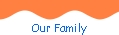 Our Family