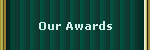 Our Awards