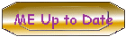 ME Up to Date