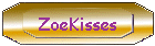 ZoeKisses