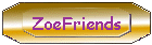 ZoeFriends