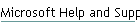 Microsoft Help and Support