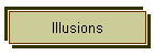 Illusions