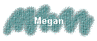 Megan