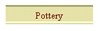 Pottery
