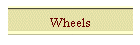 Wheels