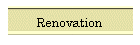 Renovation